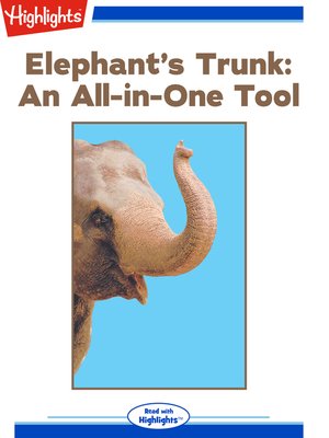 cover image of Elephant's Trunk: An All-in-One Tool
